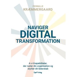 Naviger digital transformation: 4x4 kapabiliteter, der ruster din organisation og styrker dit lederskab