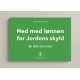 Ned med lønnen for Jordens skyld: En aktivistroman