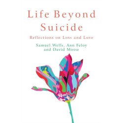 Life Beyond Suicide: Reflections on Loss and Love