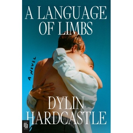 A Language of Limbs: A Novel
