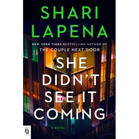 She Didn't See It Coming: A Novel