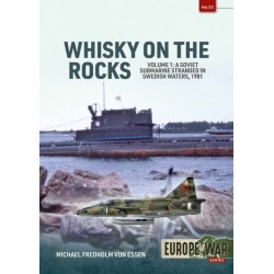 Whiskey on the Rocks Volume 1: A Soviet Submarine Stranded in Swedish Waters, 1981
