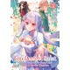 The Too-Perfect Saint: Tossed Aside by My Fiance and Sold to Another Kingdom (Manga) Vol. 4