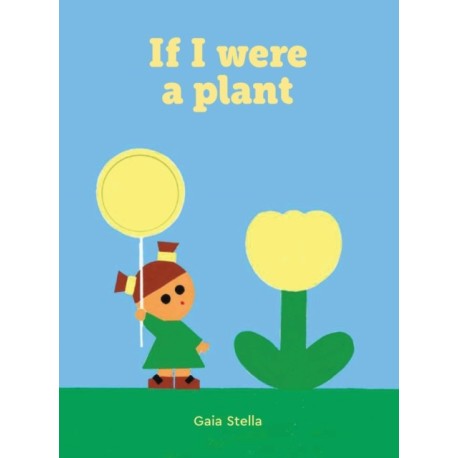 If I Were a Plant