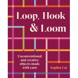 Loop, Hook, Loom: A creative collection of textile art made with yarn and thread