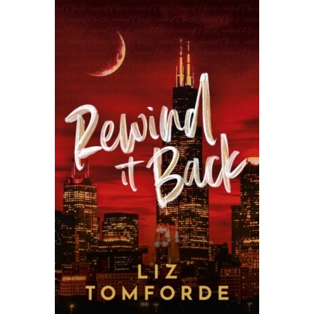 Rewind It Back: The brand new 2025 sports romance from the bestselling author of MILE HIGH: with second-chance romance, found family, and a lot of spice…