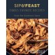 Sip & Feast: Family Favorite Recipes: From Our Kitchen to Yours