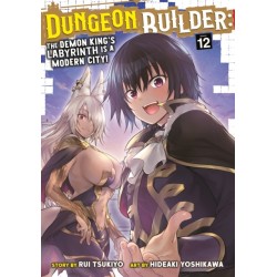 Dungeon Builder: The Demon King's Labyrinth is a Modern City! (Manga) Vol. 12