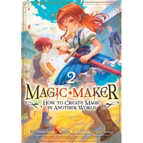 Magic Maker: How to Create Magic in Another World (Manga) Vol. 2