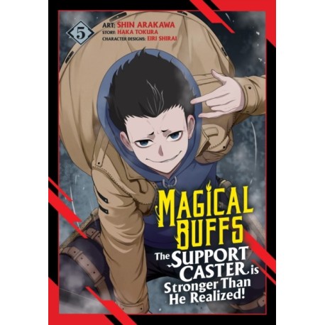 Magical Buffs: The Support Caster is Stronger Than He Realized! (Manga) Vol. 5