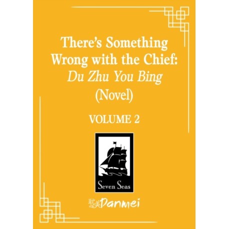There's Something Wrong with the Chief: Du Zhu You Bing (Novel) Vol. 2