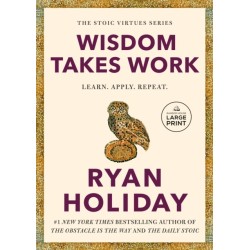 Wisdom Takes Work: Learn. Apply. Repeat.