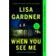 When You See Me: A Novel