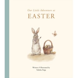 Our Little Adventure at Easter: An Easter Book for Babies and Toddlers Featuring Lessons on Sacrifice, Love, and Forgiveness