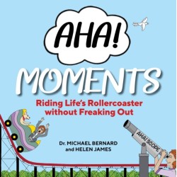 AHA! Moments: Riding Life's Rollercoaster without Freaking out