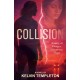 Collision: A Story of Danger, Discovery, Hope