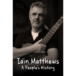 Iain Matthews: A People's History