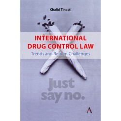 International Drug Control Law: Trends and Reform Challenges