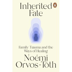 Inherited Fate: Family trauma and the ways of healing