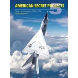 American Secret Projects 5: Fighters and Interceptors 1950 to 1980