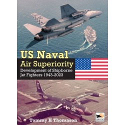 U.S. Naval Air Superiority: Development of Shipborne Jet Fighters 1943-2023