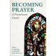 Becoming Prayer: A Franciscan Guide