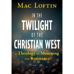 In the Twilight of the Christian West