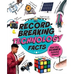 Record-Breaking: Technology Facts: And the science behind them!