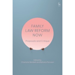 Family Law Reform Now: Proposals and Critique