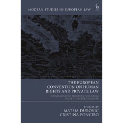 The European Convention on Human Rights and Private Law: Comparative Perspectives from South-Eastern Europe