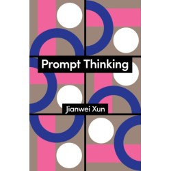 Prompt Thinking: A Critique of Generative Reason