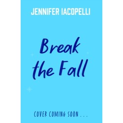 Break The Fall: A compulsive contemporary YA sports novel by author of Finding Her Edge