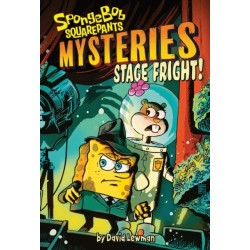Stage Fright! (SpongeBob SquarePants Mysteries -3)