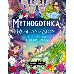 Mythogothica: Rose and Stone: A Romantasy Coloring Book