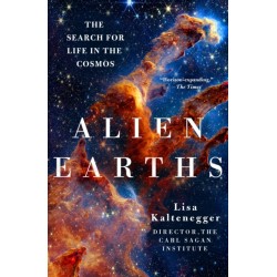 Alien Earths: The Search for Life in the Cosmos