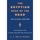The Egyptian Book of the Dead: The Classic Edition