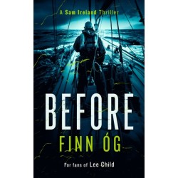 Before: A Gripping Military Thriller of Isolation and Redemption You Won’t Be Able to Put Down