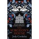 The Surgeon's House: The thrilling Gothic historical mystery