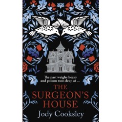 The Surgeon's House: The thrilling Gothic historical mystery