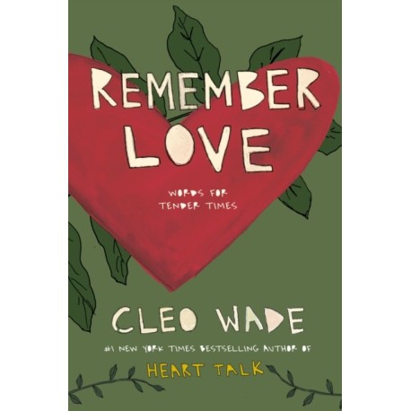 Remember Love: Words for Tender Times