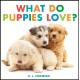 What Do Puppies Love?