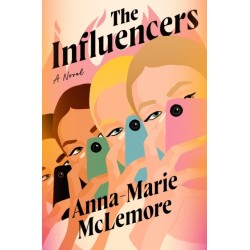The Influencers: A Novel