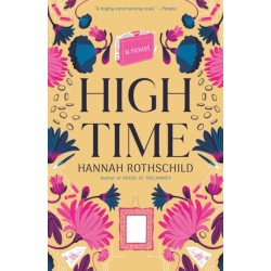 High Time: A novel