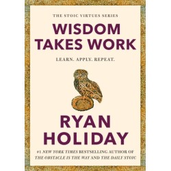 Wisdom Takes Work: Learn. Apply. Repeat.