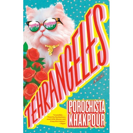 Tehrangeles: A Novel