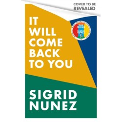It Will Come Back to You: from the bestselling author of THE FRIEND