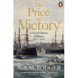 The Price of Victory: A Naval History of Britain: 1815 – 1945