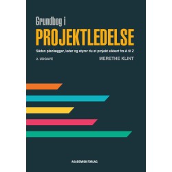 Grundbog i projektledelse: Sådan planlægger, leder og styrer du et projekt sikkert fra A til Z