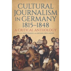 Cultural Journalism in Germany, 1815–1848: A Critical Anthology