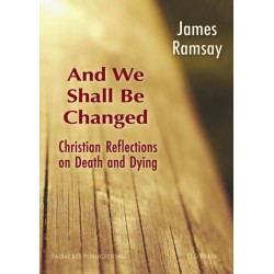 And We Shall Be Changed